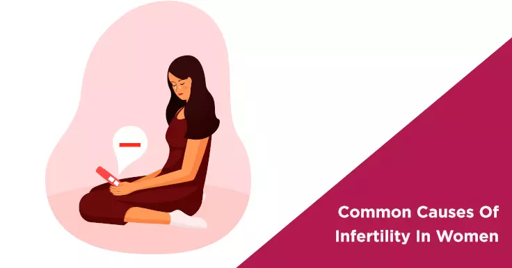  Common Causes of Infertility in Women: An Overview