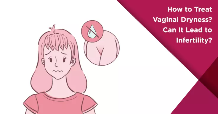  How To Cure Vaginal Dryness And Its Impact On Fertility