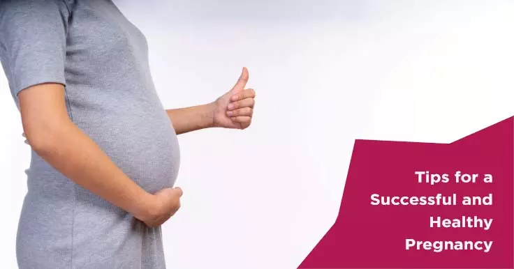  Top Tips for a Healthy and Successful Pregnancy