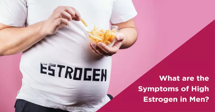  High Estrogen Symptoms in Men: Causes and Fertility Implications
